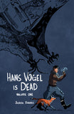 Hans Vogel is Dead Volume 1