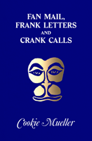 Fan Mail, Frank Letters and Crank Calls