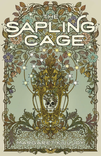 The Sapling Cage (with SIGNED BOOKPLATE!)