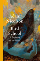 Bird School: A Beginner in the Wood [JUN.24]