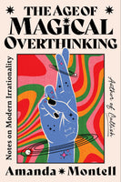 The Age of Magical Overthinking [APR.9]