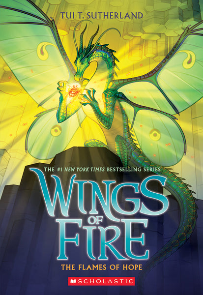 The Flames of Hope (Wings of Fire, Book 15) [MAY.7]