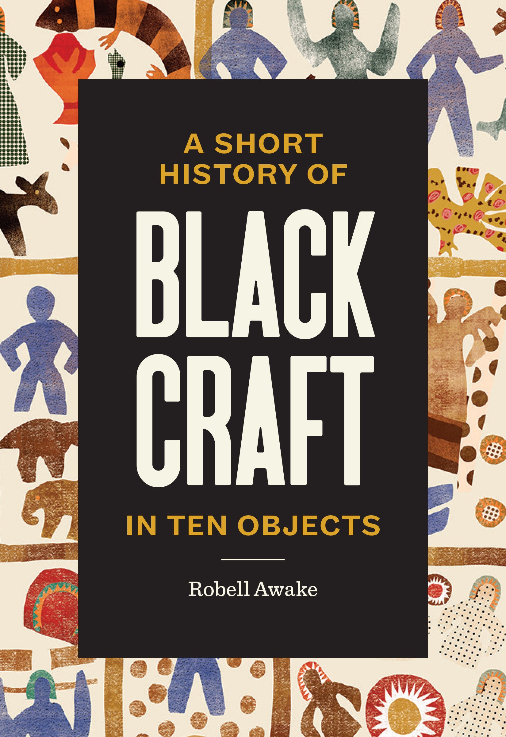 A Short History of Black Craft in Ten Objects – TYPE Books