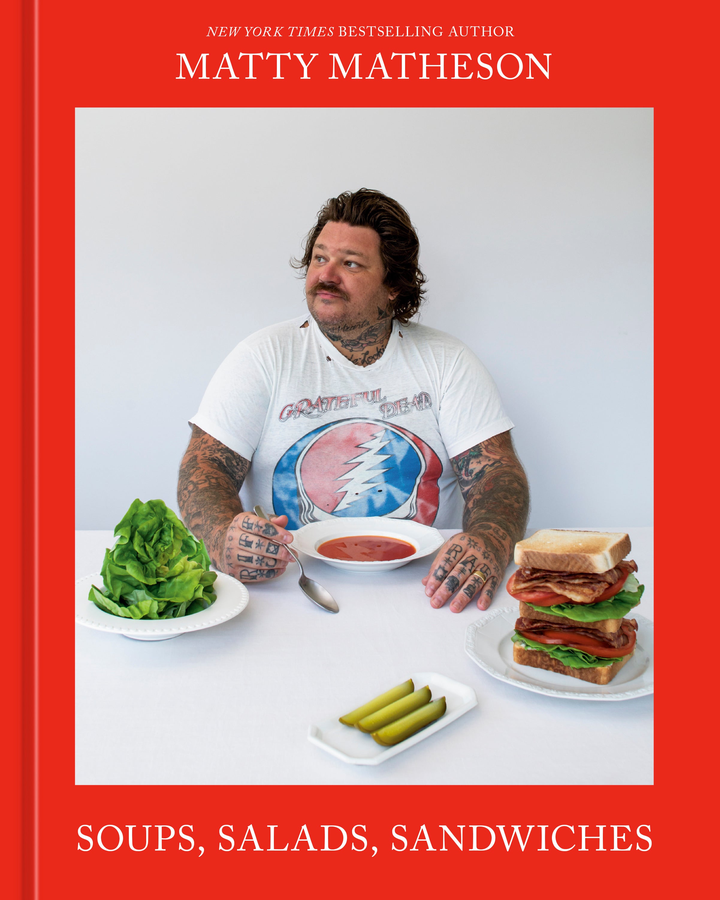Matty Matheson: Soups, Salads, Sandwiches – TYPE Books
