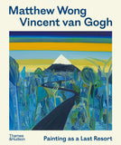 Matthew Wong - Vincent van Gogh