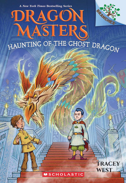 Haunting of the Ghost Dragon (Dragon Masters #27) [DEC.3]