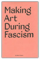 Making Art During Fascism