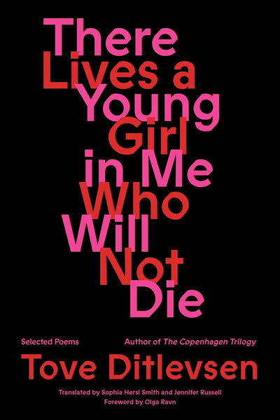 There Lives a Young Girl in Me Who Will Not Die: Poems [MAR.11]