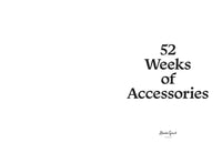 52 Weeks of Accessories [APR.22]