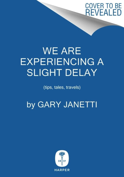 We Are Experiencing a Slight Delay [JUL.19]