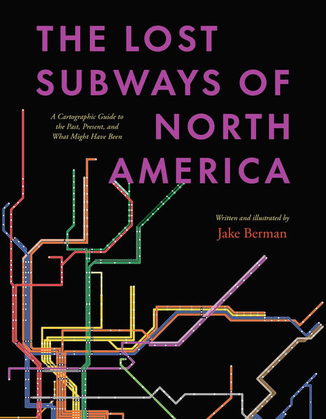 The Lost Subways of North America