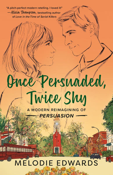 Once Persuaded, Twice Shy: A Modern Reimagining of Persuasion