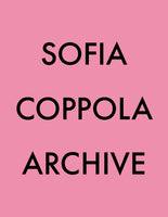Sofia Coppola: Archive 1999-2023 [DEC.7]