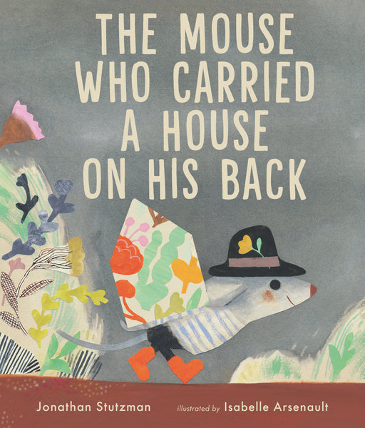 The Mouse Who Carried a House on His Back