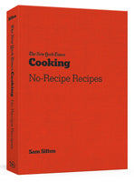 The New York Times Cooking: No-Recipe Recipes