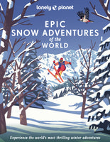 Lonely Planet's Epic Snow Adventures of the World