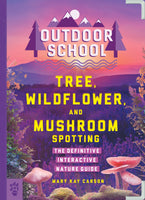 Outdoor School: Tree, Wildflower, and Mushroom Spotting