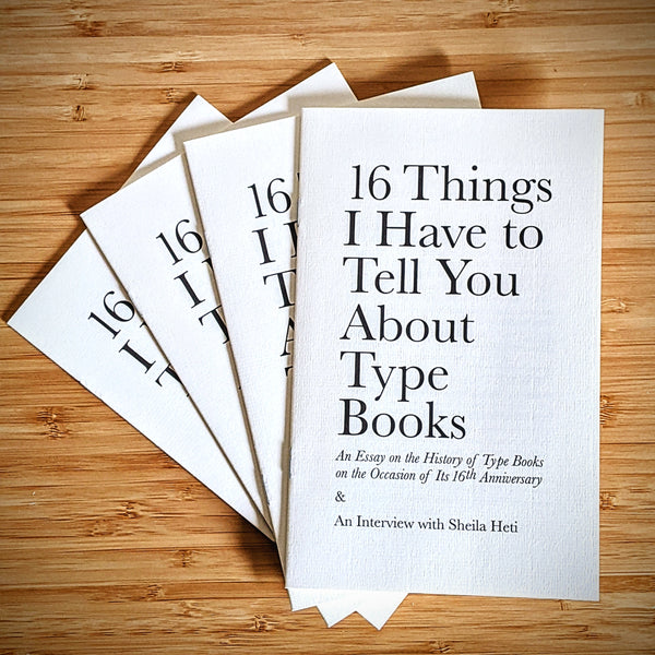 "16 Things I Have to Tell You About Type Books" Chapbook